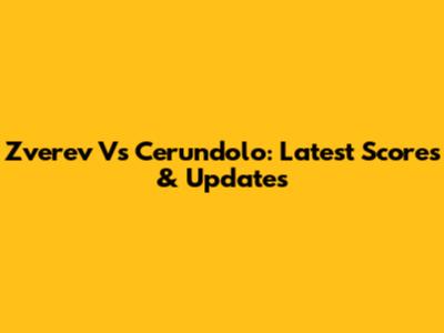 Zverev Vs Cerundolo: Latest Scores & Updates